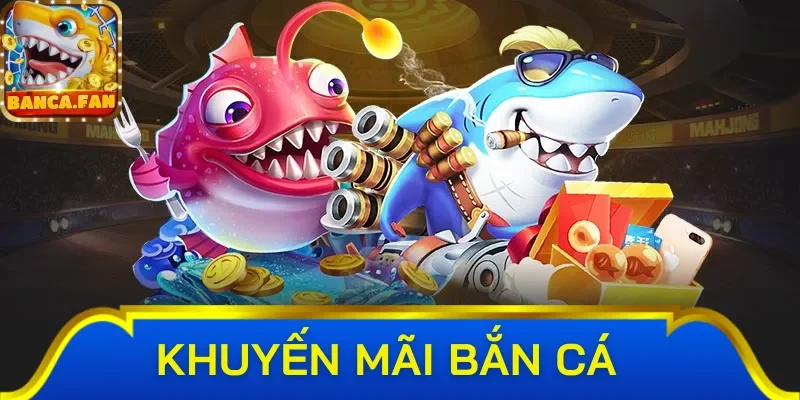 Tổng hợp khuyến mãi bắn cá đa dạng và hấp dẫn