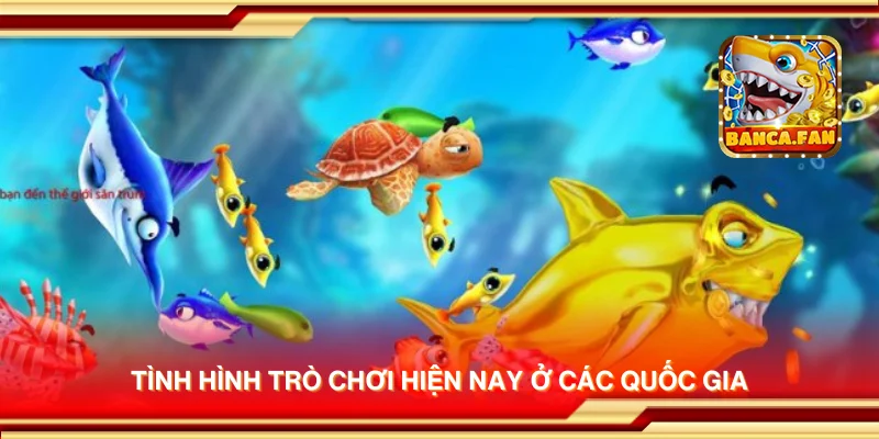 Tình hình trò chơi hiện nay ở các quốc gia