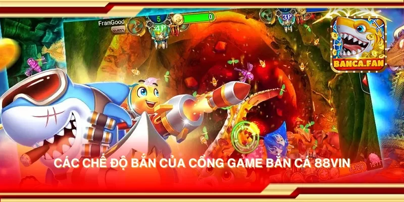 Các chế độ bắn của cổng game bắn cá 88vin