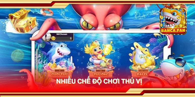 Nhiều chế độ chơi thú vị