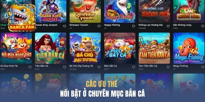 Các ưu thế nổi bật ở chuyên mục bắn cá